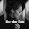 About Borderline Song