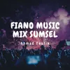 About FIANO MUSIC MIX SUMSEL Song