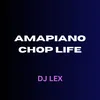 About Ampiano Chop Life Song