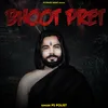 About BHOOT PRET Song
