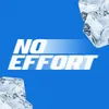 About No Effort Song