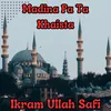 About Madina Pa Ta Khaista Song