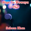 About Ahge Ta Wowaya Che Song