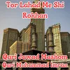 About Tor Lahad Me Shi Rokhan Song