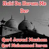 About Nabi Da Haram Me Der Song