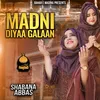 About Madni Diyaa Galaan Song