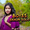 About Boyes Ekhon Solo Song