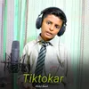 About Tiktokar Song