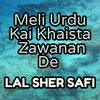 About Meli Urdu Kai Khaista Zawanan De Song