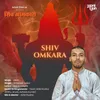 About Shiv Omkara Song