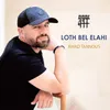 About Loth Bel Elahi Song