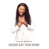 About Digne est ton nom Song