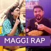 About Maggi Rap Song
