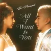 About All I want is you Song