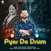 About Pyar Da Drum Song