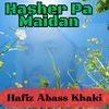 About Hasher Pa Maidan Song