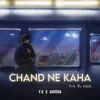 About Chand Ne Kaha Song