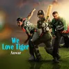 About We Love Tiger Song