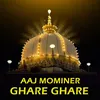 About aaj mominer ghare ghare Song