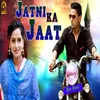 About Jatni Ka Jaat Song