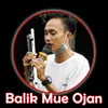 Balik Mue Ojan