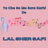 About Ta Che Sa Ma Sara Karhi De Song