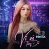 About Vì Ai Thay Đổi Song