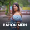 About Bahon Mein Bharlo Song
