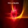 About Viva la Balada Song
