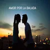 Amor por la Balada