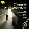 Jivanam Jnanadharitam