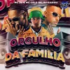 About ORGULHO DA FAMILIA Song