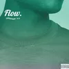 About Flow. Song