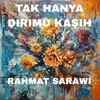 TAK HANYA DIRIMU KASIH