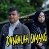 About Dangalah Sayang Song