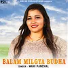 About Balam Milgya Budha Song