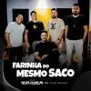 About Farinha Do Mesmo Saco Song