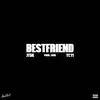 About BestFriend Song