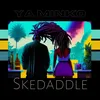 About Skedaddle Song