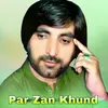 About Par Zan Khund Song