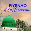 piyenao ashiq deewana