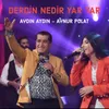 About Derdin Nedir Yar Yar Song