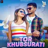 About TOR KHUBSURATI Song