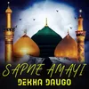 About sapne amayi dekha daugo Song