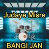 About Judaye Misre Song