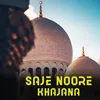 About saje noore khajana Song