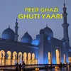 About peer ghazi ghuti yaari Song