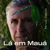 About Lá em Mauá Song