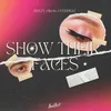 About Show Their Faces Song