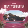 About Treat You Better Song